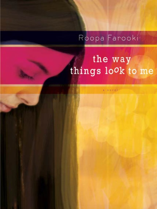 Title details for The Way Things Look to Me by Roopa Farooki - Wait list